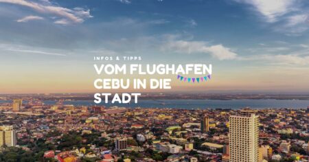 Vom Flughafen Cebu in die Stadt - Tipps