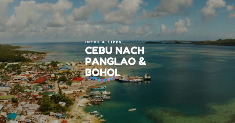 Cebu nach Panglao & Bohol Tipps zum Transfer